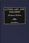 Autism, Art, and Children: The Stories We Draw