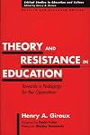Theory and Resistance in Education: A Pedagogy for the Opposition