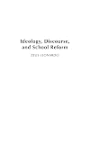 Ideology, discourse, and school reform