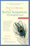Positive Options for Reflex Sympathetic Dystrophy (RSD): Self-Help and Treatment (Positive Options)
