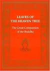 Leaves of the heaven tree : the great compassion of the Buddha ; [translated by Deborah Black]