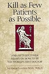 Kill as Few Patients as Possible