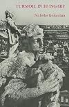 Turmoil in Hungary: An Anthology of Twentieth Century Hungarian Poetry