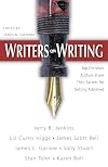 Writers on Writing: Top Christian Authors Share Their Secrets for Getting Published