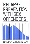 Relapse Prevention With Sex Offenders
