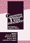 Cognitive Therapy with Inpatients: Developing A Cognitive Milieu