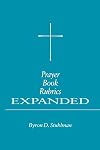 Prayer Book Rubrics Expanded