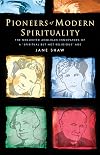 Pioneers of Modern Spirituality: The Neglected Anglican Innovators of a "Spiritual but Not Religious" Age