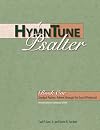 A HymnTune Psalter, Book One Revised Common Lectionary Edition: Gradual Psalms: Advent Through the Day of Pentecost