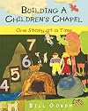 Building a Children's Chapel: One Story at a Time