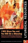 Liturgical Resources 1: I Will Bless You and You Will Be a Blessing
