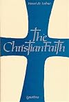 Christian Faith: An Essay on the Structure of the Apostles' Creed