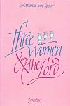 Three Women and the Lord
