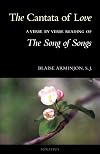 The Cantata of Love: A Verse by Verse Reading of the Song of Songs