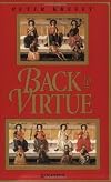 Back to Virtue: Traditional Moral Wisdom for Modern Moral Confusion
