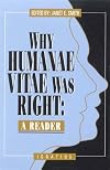 Why Humanae Vitae Was Right: A Reader