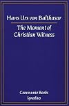 The Moment of Christian Witness
