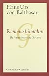 Romano Guardini: Reform from the Source