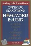 Catholic Education: Homeward Bound - Useful Guide to Catholic Home Schooling