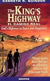 The King's Highway: El Cannino Real : God's Highway to Peace and Happiness