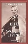 Life Is Worth Living: First and Second Series
