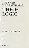 Theo-Logic: Theological Logical Theory, Volume 2: Truth of God