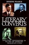 Literary Converts: Spiritual Inspiration in an Age of Unbelief