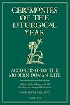 Ceremonies of the Liturgical Year: A Manual for Clergy and All Involved in Liturgical Ministries