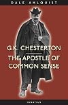 G. K. Chesterton: The Apostle of Common Sense