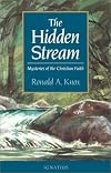 The Hidden Stream: Mysteries of the Christian Faith
