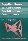 Applications on Advanced Architecture Computers (Software, Environments, Tools)