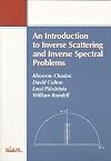 An Introduction to Inverse Scattering and Inverse Spectral Problems (Monographs on Mathematical Modeling and Computation)