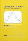 Distributed Computing: A Locality-Sensitive Approach (Monographs on Discrete Mathematics and Applications)