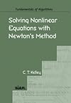 Solving Nonlinear Equations with Newton's Method (Fundamentals of Algorithms)