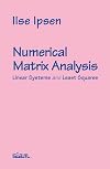 Numerical Matrix Analysis: Linear Systems and Least Squares