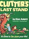 Clutter's Last Stand: It's Time to De-Junk Your Life!
