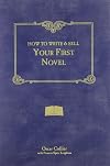 How to Write and Sell Your First Novel