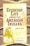 Everyday Life Among the American Indians