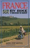 France by Bike: 14 Tours Geared for Discovery