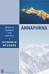 Annapurna: 50 Years of Expeditions in the Death Zone