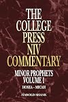 Minor Prophets, Vol. 1 (The College Press Niv Commentary. Old Testament Series)