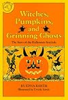 Witches, Pumpkins, and Grinning Ghosts: The Story of the Halloween Symbols