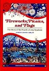 Fireworks, Picnics, and Flags: The Story of the Fourth of July Symbols