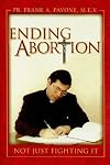 Ending Abortion: Not Just Fighting It!