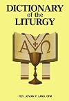 Dictionary of the Liturgy