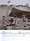 Of Battle and Beauty: Felice Beato's Photographs of China