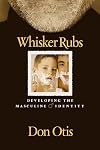Whisker Rubs: Developing the Masculine Identity