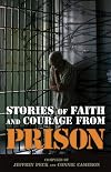 Stories of Faith and Courage from Prison (Battlefields & Blessings)