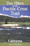 Day Hikes on the Pacific Crest Trail: California (Hiking & Biking)