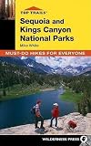 Top Trails: Sequoia and Kings Canyon: Must-Do Hikes for Everyone